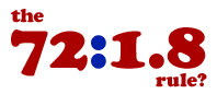 the 72:1.8 rule