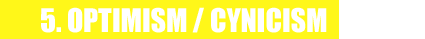 Be an optimist and a cynic